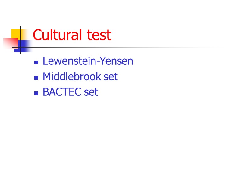 Cultural test Lewenstein-Yensen Middlebrook set BACTEC set